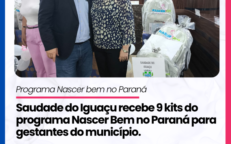 Saudade do Iguaçu recebe 9 kits do Programa Nascer Bem no Paraná para gestantes do município.